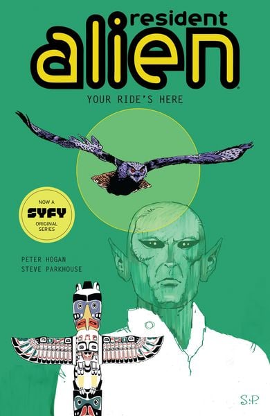 Produktbild: Resident Alien Volume 6: Your Ride's Here