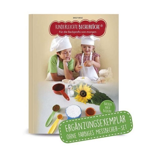 Produktbild: Kinderleichte Becherk&uuml;che - f&uuml;r die Backprofis von morgen (Band 1)