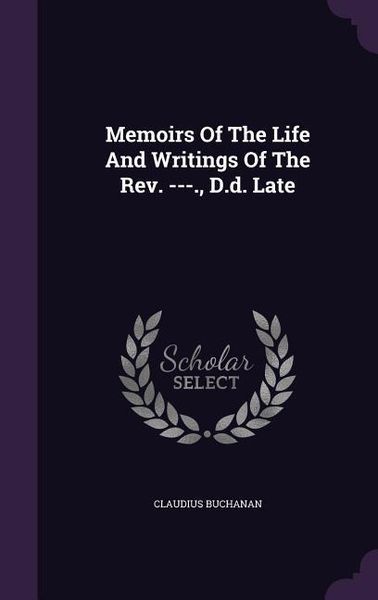 Produktbild: Memoirs Of The Life And Writings Of The Rev. ---., D.d. Late