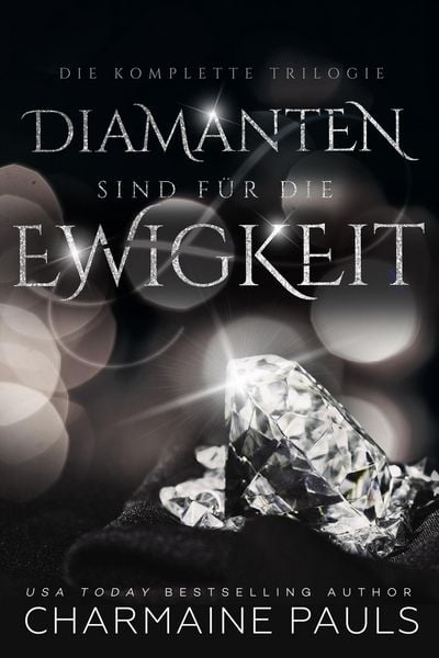 Produktbild: Diamanten sind f&uuml;r die Ewigkeit: Die komplette Trilogie
