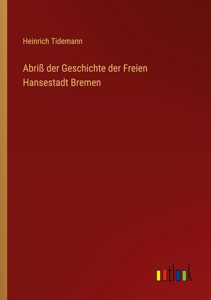 Produktbild: Abri&szlig; der Geschichte der Freien Hansestadt Bremen