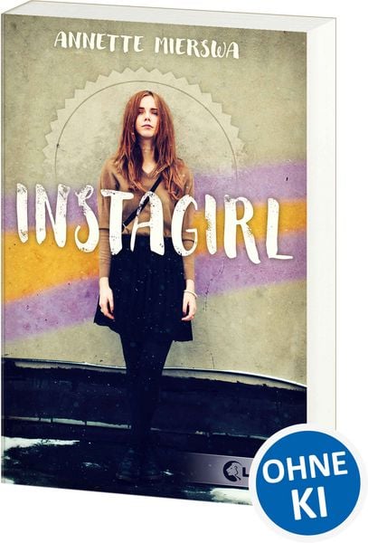 Instagirl, Taschenbuch von Annette Mierswa, Loewe, 9783743201217
