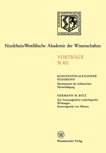 Produktbild: Mechanismen der isch&auml;mischen Hirnsch&auml;digung. Zur Voraussagbarkeit toxikologischer Wirkungen: Kanzerogenit&auml;t von Alkenen