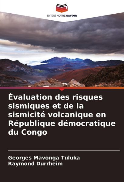 Produktbild: &Eacute;valuation des risques sismiques et de la sismicit&eacute; volcanique en R&eacute;publique d&eacute;mocratique du Congo