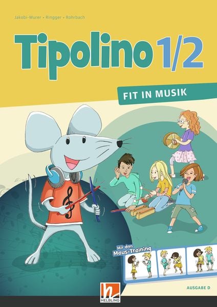 Tipolino 1/2 - Fit in Musik. Schülerbuch. Ausgabe D