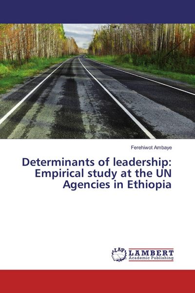 Produktbild: Determinants of leadership: Empirical study at the UN Agencies in Ethiopia