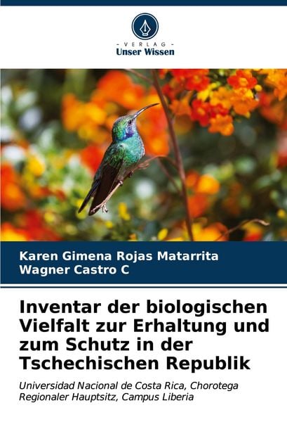 Inventar der biologischen Vielfalt zur Erhaltung und zum Schutz in der Tschechischen Republik, Taschenbuch von Karen Gimena Rojas Matarrita , Wagner