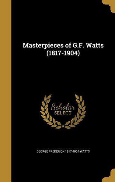Produktbild: Masterpieces of G.F. Watts (1817-1904)