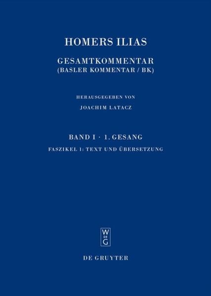 Produktbild: Homerus: Homers Ilias. Erster Gesang (A) / Faszikel 1: Text und &Uuml;bersetzung. Faszikel 2: Kommentar