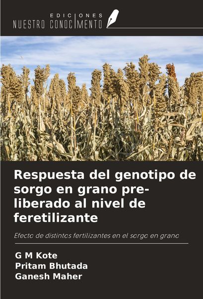 Produktbild: Respuesta del genotipo de sorgo en grano pre-liberado al nivel de feretilizante