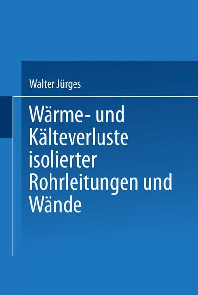Produktbild: W&auml;rme- und K&auml;lteverluste Isolierter Rohrleitungen und W&auml;nde