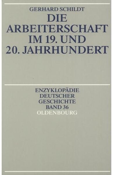 Produktbild: Die Arbeiterschaft im 19. und 20. Jahrhundert