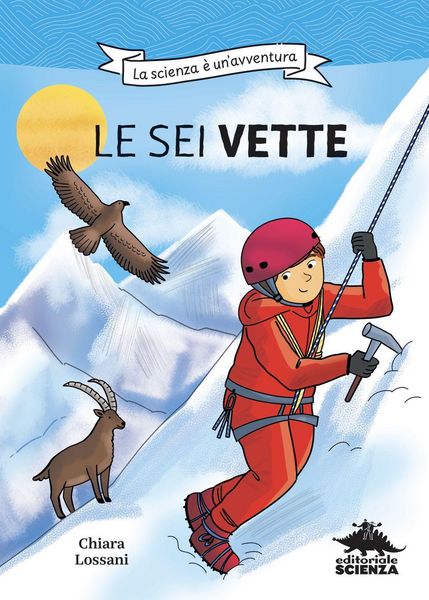 Produktbild: Le sei vette. La scienza &egrave; un'avventura