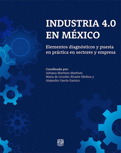 Produktbild: Industria 4.0 en M&eacute;xico. Elementos diagn&oacute;sticos y puesta en pr&aacute;ctica en sectores y empresas