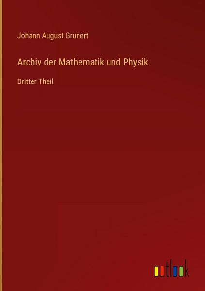 Produktbild: Archiv der Mathematik und Physik