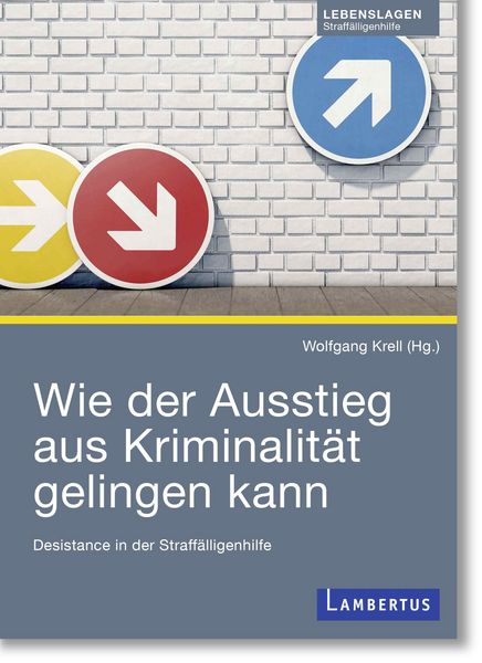 Produktbild: Wie der Ausstieg aus Kriminalit&auml;t gelingen kann