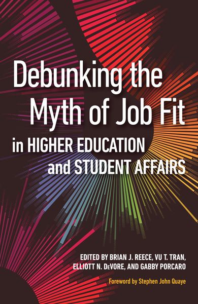 Produktbild: Debunking the Myth of Job Fit in Higher Education and Student Affairs