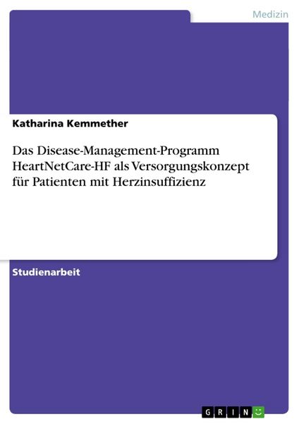 Produktbild: Das Disease-Management-Programm HeartNetCare-HF als Versorgungskonzept f&uuml;r Patienten mit Herzinsuffizienz