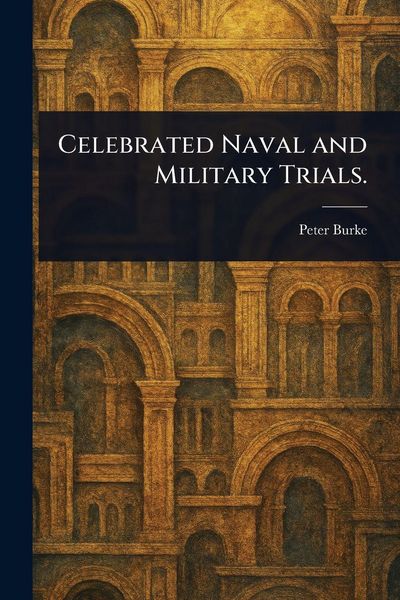 Produktbild: Celebrated Naval and Military Trials.