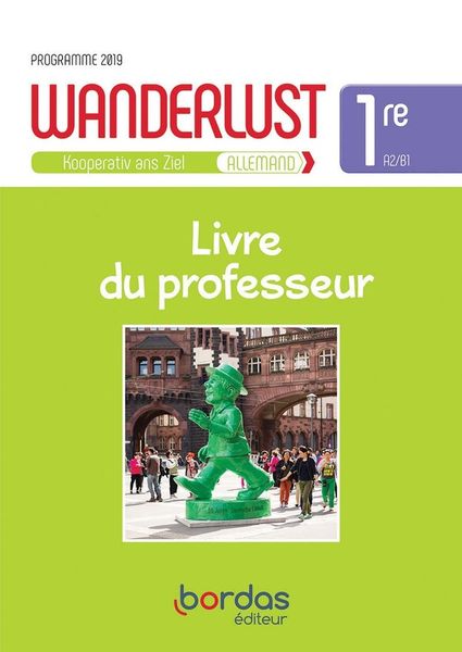 Produktbild: Wanderlust, Kooperativ ans Ziel : allemand 1re, A2-B1
