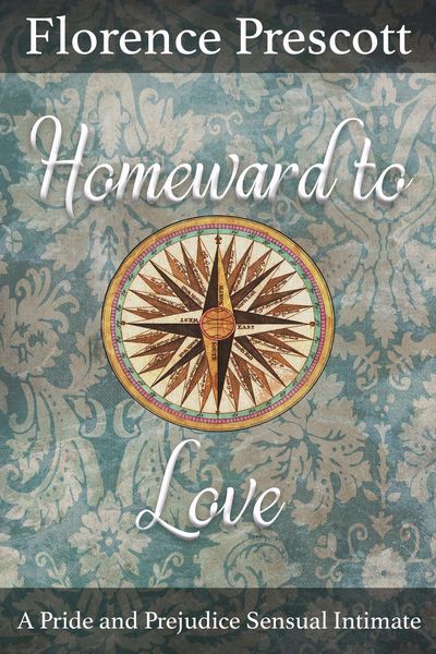 Produktbild: Homeward to Love: A Pride and Prejudice Sensual Intimate (Love Crosses the Atlantic, #3)