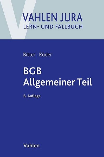 BGB Allgemeiner Teil, Taschenbuch von Georg Bitter,Sebastian Röder, Vahlen, Franz, 978-3-8006-7398-8