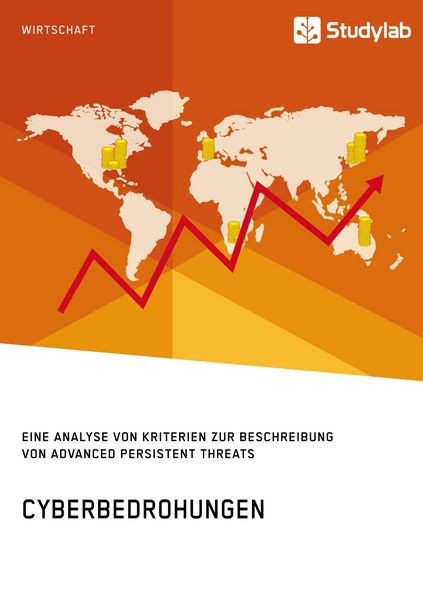 Produktbild: Cyberbedrohungen. Eine Analyse von Kriterien zur Beschreibung von Advanced Persistent Threats