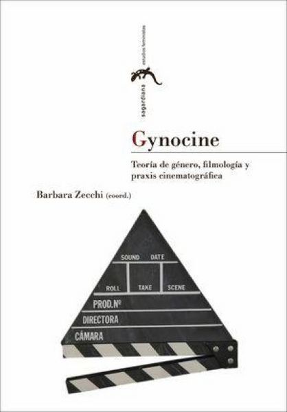 Produktbild: Gynocine : teor&iacute;a de g&eacute;nero, filmolog&iacute;a y praxis cinematogr&aacute;fica