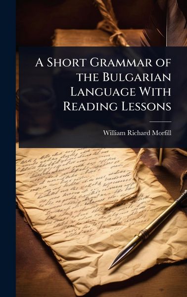 Produktbild: A Short Grammar of the Bulgarian Language With Reading Lessons
