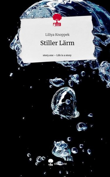 Produktbild: Stiller L&auml;rm. Life is a Story - story.one