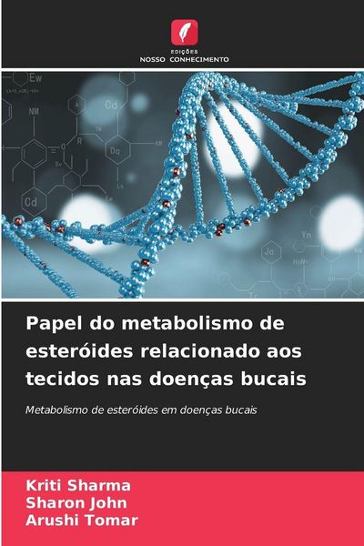 Produktbild: Papel do metabolismo de ester&oacute;ides relacionado aos tecidos nas doen&ccedil;as bucais