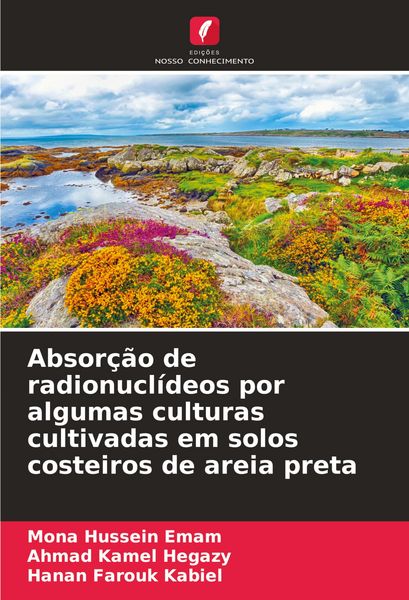 Produktbild: Absor&ccedil;&atilde;o de radionucl&iacute;deos por algumas culturas cultivadas em solos costeiros de areia preta