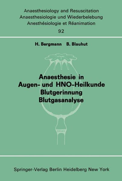 Anaesthesie in Augen- und HNO-Heilkunde Blutgerinnung Blutgasanalyse, Taschenbuch von , Springer Berlin, 9783540074380