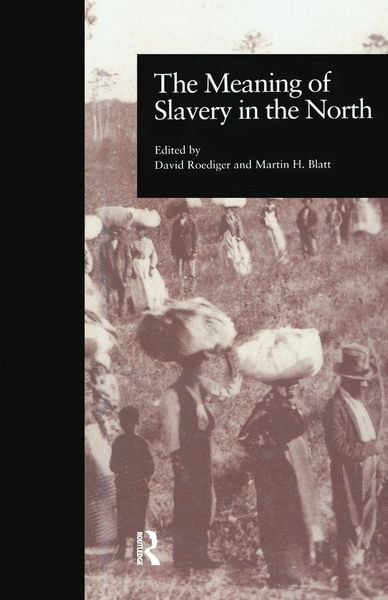 Produktbild: The Meaning of Slavery in the North