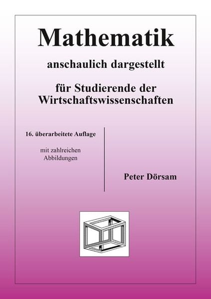 Mathematik - anschaulich dargestellt - für Studierende der Wirtschaftswissenschaften