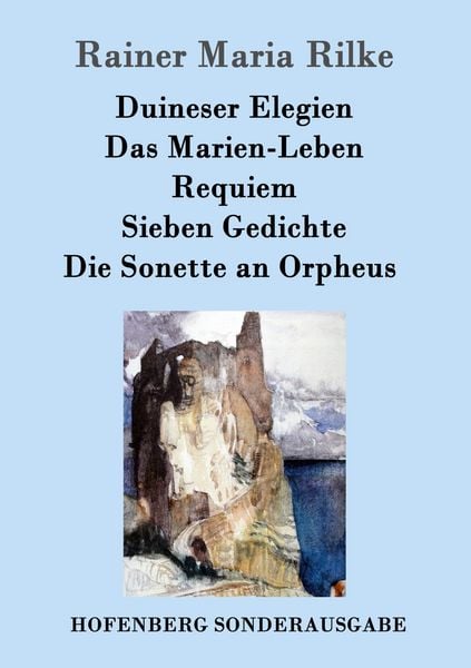 Produktbild: Duineser Elegien / Das Marien-Leben / Requiem / Sieben Gedichte / Die Sonette an Orpheus