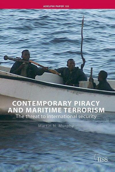 Produktbild: Murphy, M: Contemporary Piracy and Maritime Terrorism