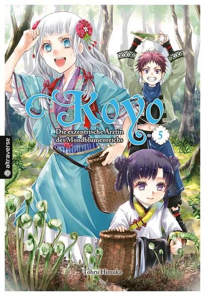 Koyo - Die exzentrische Ärztin des Mondblumenreichs 05, Taschenbuch von Tohru Himuka, Altraverse GmbH, 9783753935805