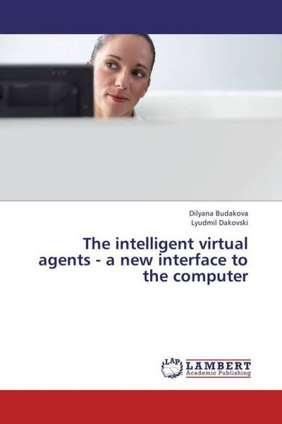 Produktbild: Budakova, D: Intelligent virtual agents - a new interface to