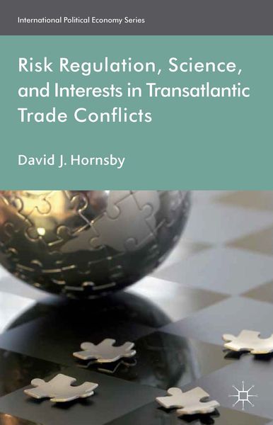 Produktbild: Risk Regulation, Science, and Interests in Transatlantic Trade Conflicts
