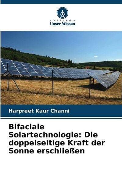 Produktbild: Bifaciale Solartechnologie: Die doppelseitige Kraft der Sonne erschlie&szlig;en