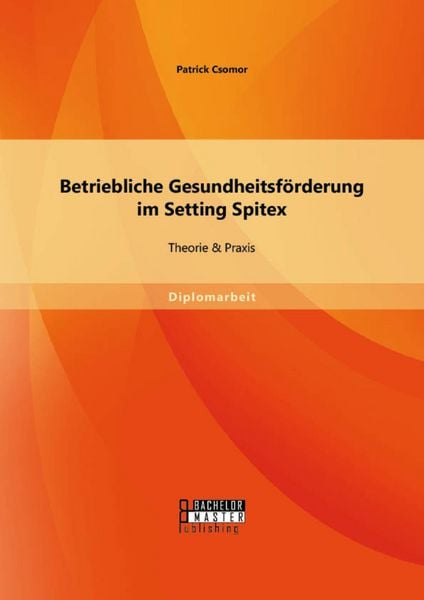 Produktbild: Betriebliche Gesundheitsf&ouml;rderung im Setting Spitex: Theorie & Praxis