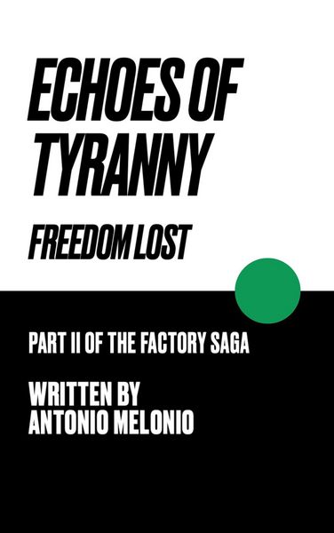 Produktbild: Echoes of Tyranny: Freedom Lost (The Factory Saga, #2)