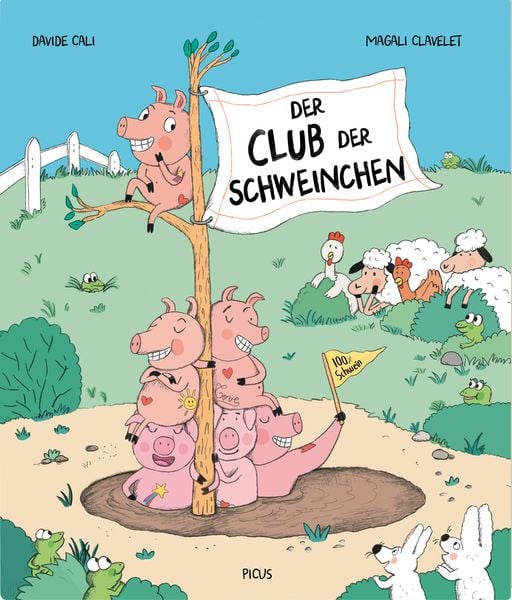 Der Club der Schweinchen, Gebundene Ausgabe von Davide Cali, Picus, 9783711740441