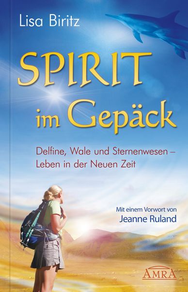 Produktbild: Spirit im Gep&auml;ck. Delfine, Wale und Sternenwesen - Leben in der Neuen Zeit