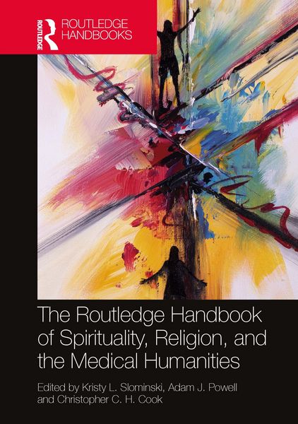 Produktbild: The Routledge Handbook of Spirituality, Religion, and the Medical Humanities