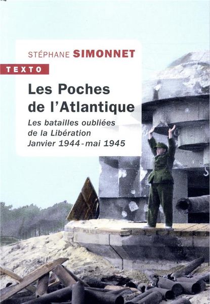 Produktbild: Les poches de l'Atlantique : les batailles oubli&eacute;es de la Lib&eacute;ration