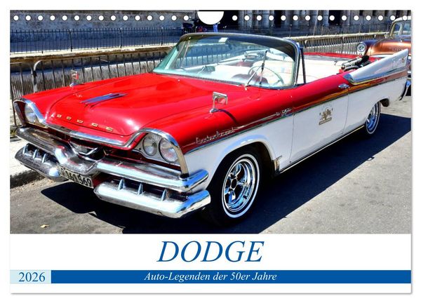 DODGE - Auto-Legenden der 50er Jahre (Wandkalender 2026 DIN A4 quer), CALVENDO Monatskalender
