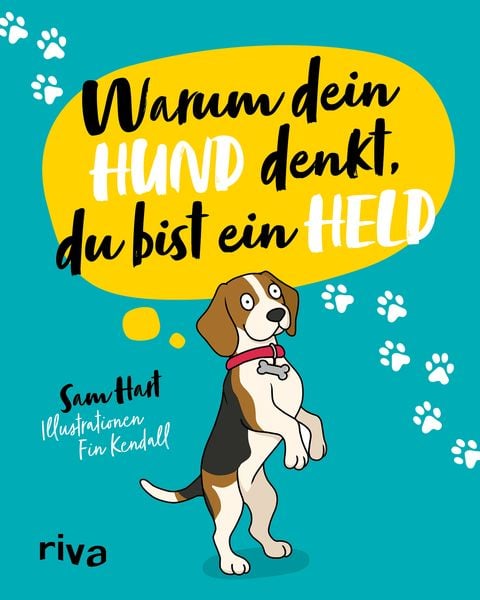 Produktbild: Warum dein Hund denkt, du bist ein Held