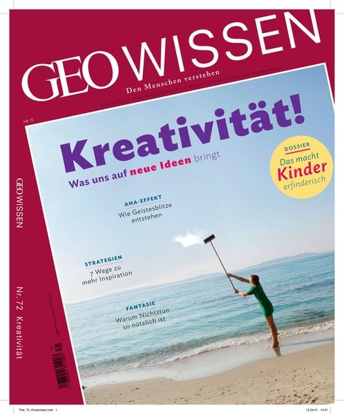 GEO Wissen / GEO Wissen 72/2021 - Kreativität, Geheftet von Jens Schröder , Markus Wolff, Gruner + Jahr, 9783652010610